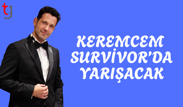 Acun Ilıcalı açıkladı! Keremcem Survivor'da yarışacak