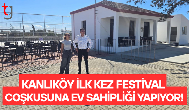 KANLIKÖY İLK KEZ FESTİVAL COŞKUSUNA EV SAHİPLİĞİ YAPIYOR!