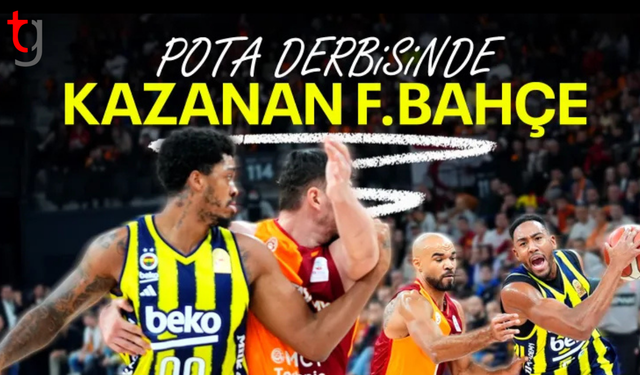 Pota derbisinde Fenerbahçe, Galatasaray'ı yendi