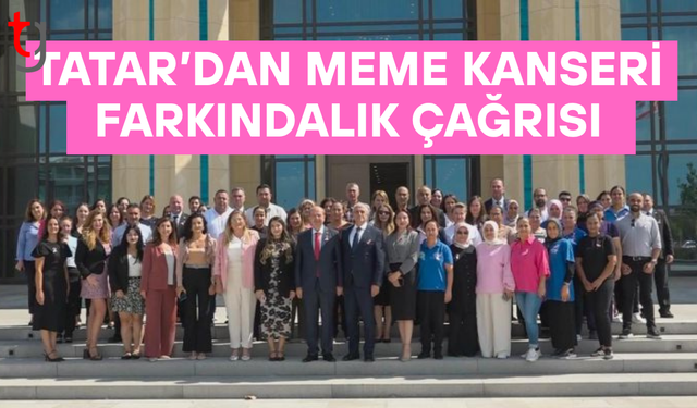 ERSİN TATAR: “ERKEN TANI HAYAT KURTARIR”