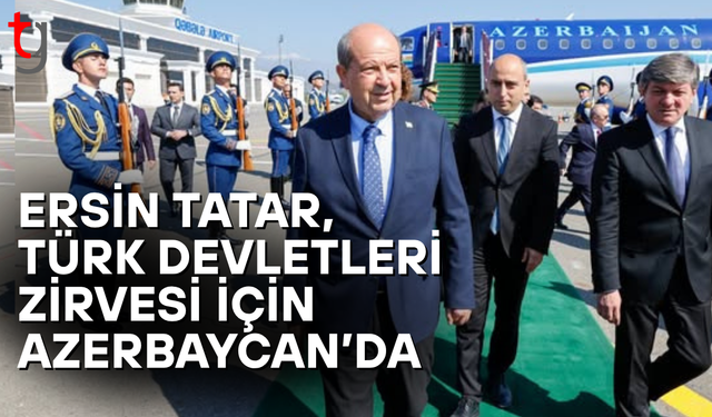 Tatar, Aliyev’in davetlisi olarak Bakü’ye gitti