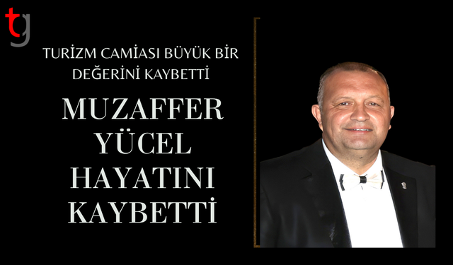 SEVİLEN TURİZMCİ MUZAFFER YÜCEL’E VEDA
