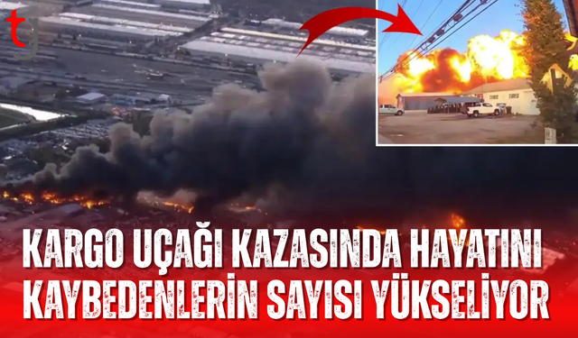 Kargo uçağı kazasında hayatını kaybedenlerin sayısı 12'ye yükseldi