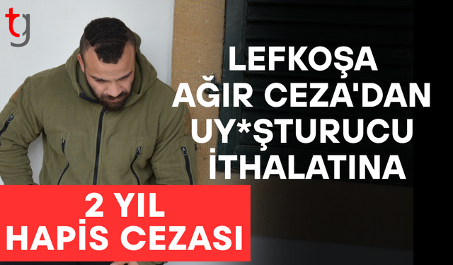 KOKAİN VE HİNTKENEİVRİ İTHAL EDEN ZANLIYA 2 YIL HAPİS