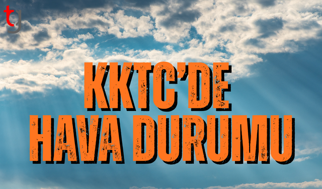 KKTC’de hava bugün parçalı bulutlu