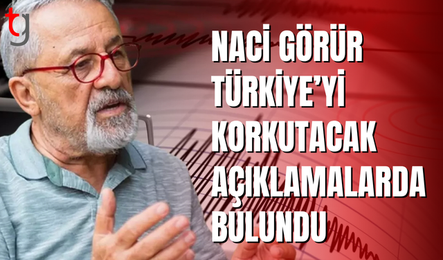 Naci Görür'den  uykuları kaçıracak uyarı