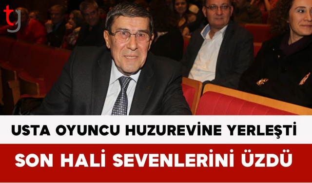 Usta oyuncu Zihni Göktay huzurevine yerleşti