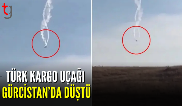 MSB: Kargo uçağımız Gürcistan-Azerbaycan sınırında düştü
