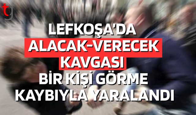 Lefkoşa’da alacak-verecek tartışması