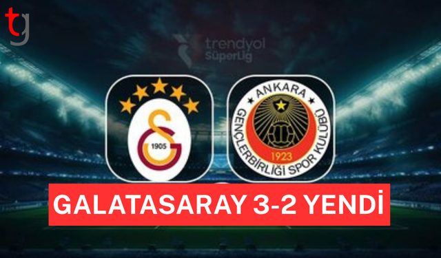 Galatasaray, Gençlerbirliği'ni üç golle geçti