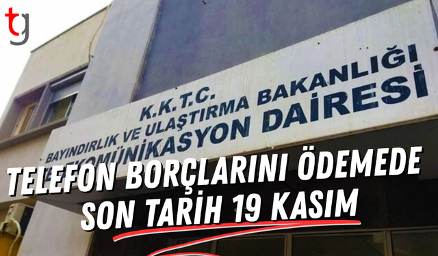 Telefon Borçlarını Ödemede Son Tarih 19 Kasım