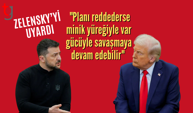 Trump: Zelensky barış planını reddederse minik yüreğiyle savaşmaya devam edebilir