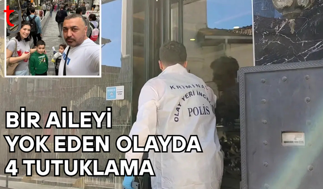 Böcek ailesinin tamamının can verdiği faciada 4 tutuklama