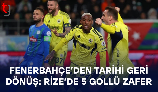 Çaykur Rizespor deplasmanında muhteşem dönüş: Fenerbahçe 5-2 kazandı