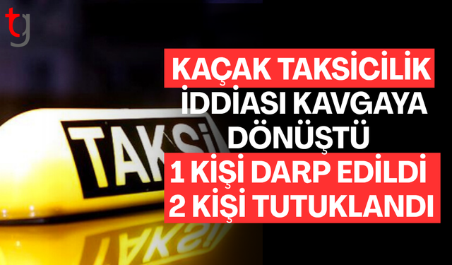 Kaçak taksicilik iddiası süpermarket otoparkında kavgaya dönüştü