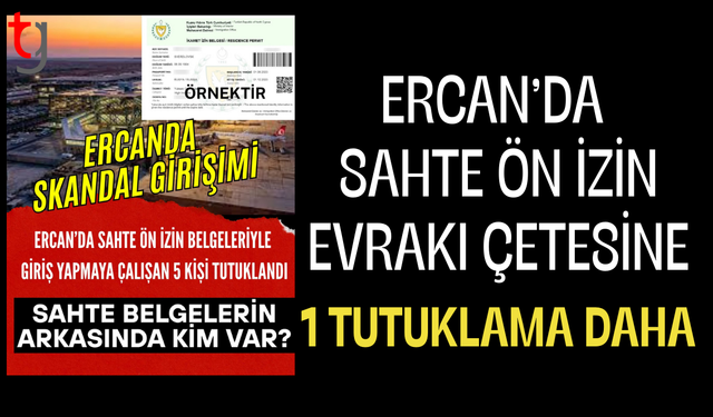 Sahte ön izin evrakı operasyonunda tutuklama sayısı arttı