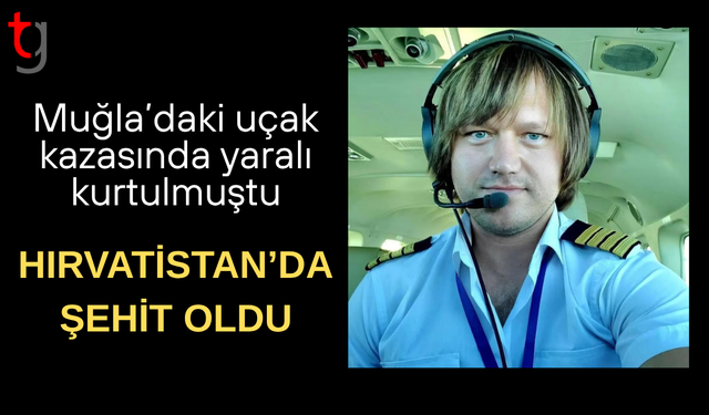 Pilot Hasan Bahar, Hırvatistan'da şehit oldu