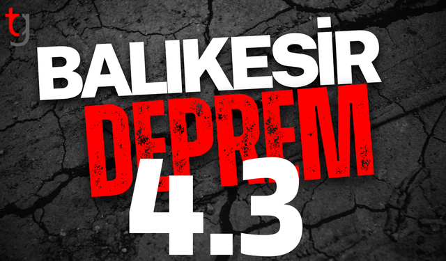 Balıkesir'de 4,3 büyüklüğünde deprem