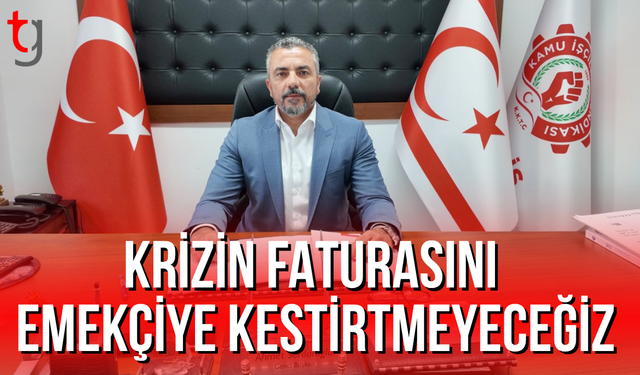 SERDAROĞLU: KRİZİN FATURASINI EMEKÇİYE KESTİRTMEYECEĞİZ