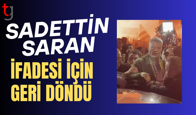 Sadettin Saran yurda giriş yaptı