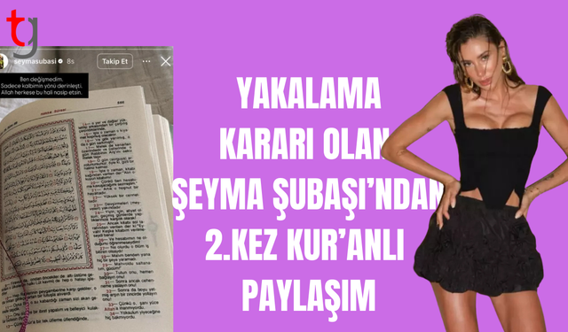 Şeyma Subaşı’ndan bir kez daha Kur’an paylaşımı