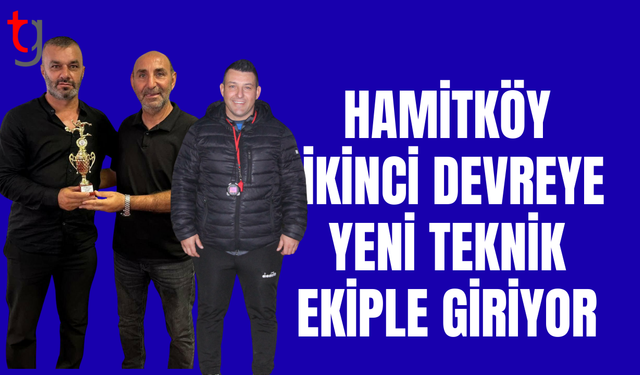 Hamitköy ikinci devreye Karagil ve ekibiyle hazırlanıyor