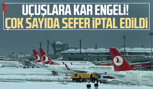 Uçuşlara kar engeli. THY ve AJet'ten sefer iptalleri