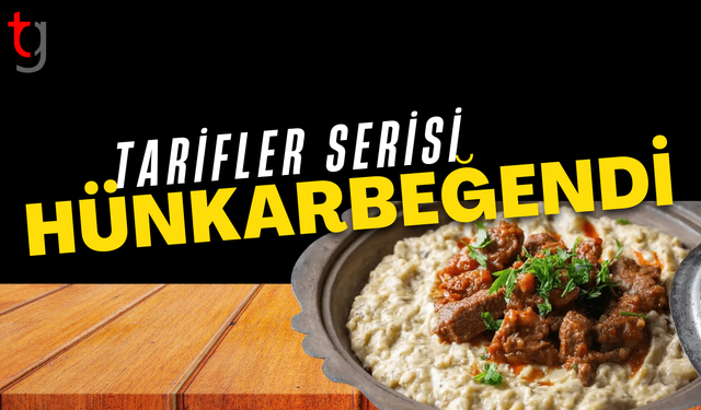 Hünkarbeğendi: Saray mutfağından bugüne uzanan bir lezzet