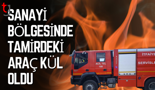 Güvercinlik sanayi bölgesinde tamirdeki araç tamamen yandı