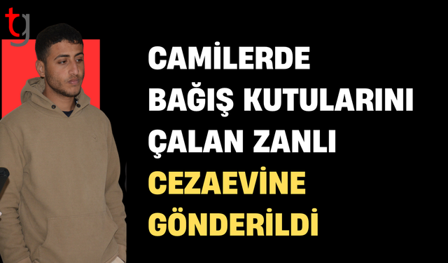 Bağış kutularını hedef alan zanlı tutuklu yargılanacak