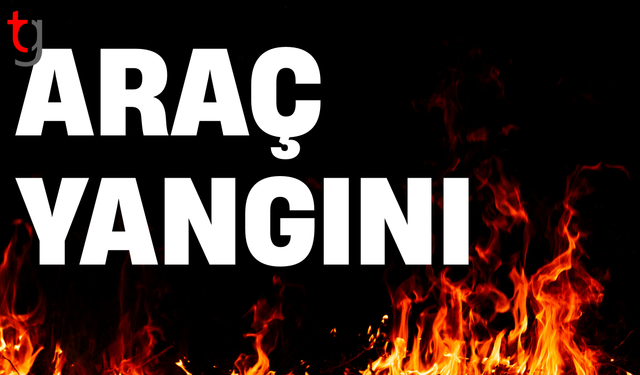 Seyir halindeki araçta yangın çıktı