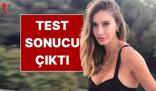 Şeyma Subaşı'nın uy*şturucu test sonucu belli oldu