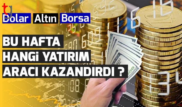 Bu hafta Borsa kazandırdı