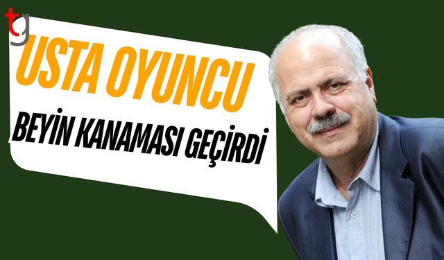 Ali Tutal beyin kanaması geçirdi, yoğun bakıma alındı