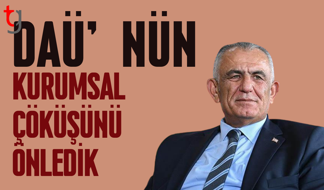 Çavuşoğlu: DAÜ’ye sağlanan mali destekle kurumsal çöküşün önüne geçildi