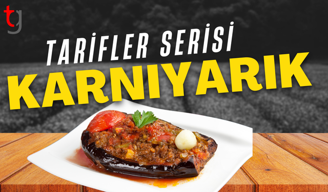 Karnıyarık tarifi ve hikayesi üzerine