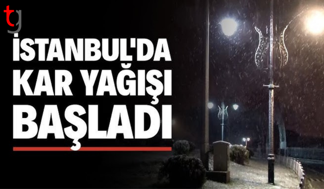İstanbul'da kar yağışı başladı