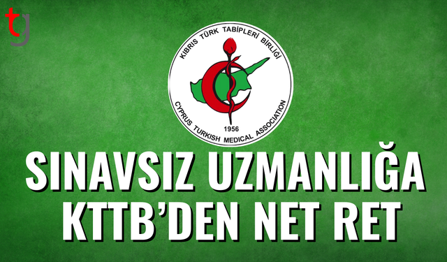Sınavsız uzmanlığa KTTB’den net ret