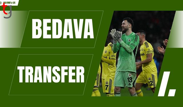 Fenerbahçe'ye sezon sonu bedava transfer!
