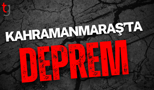 Kahramanmaraş’ta 4,7 büyüklüğünde deprem meydana geldi