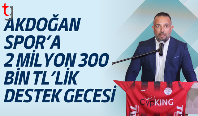 Akdoğan spor gecesinde rekor bağış