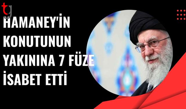 Hamaney'in konutunun yakınlarına 7 tane füze isabet etti