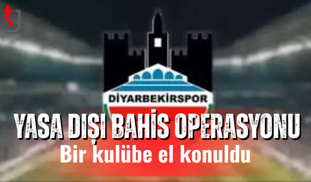 Yasa dışı bahis operasyonu: Bir kulübe el konuldu