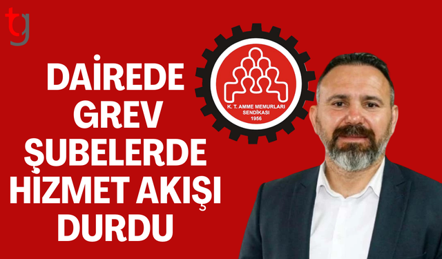 Telekomünikasyon Dairesi’nde grev nedeniyle işlemler aksadı