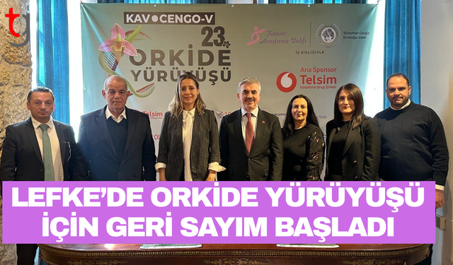 Kanser Araştırma Vakfı’nın 23. Orkide yürüyüşü Lefke’de gerçekleşiyor