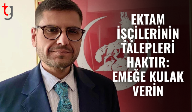 Ektam işçilerinin haklı taleplerine destek çağrısı