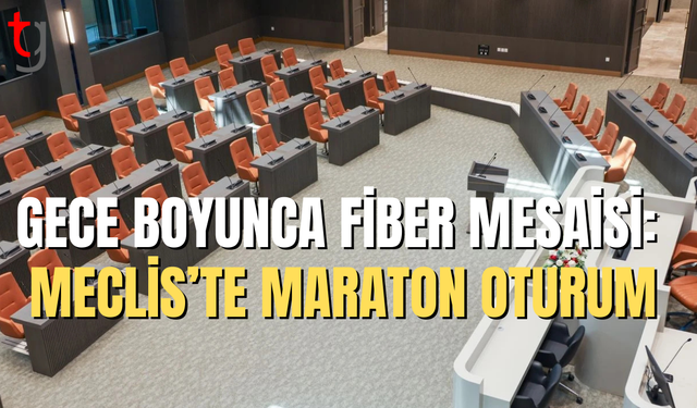 Meclis’te fiber maratonu sürüyor