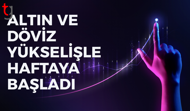 Altın fiyatları yeni haftaya yükselişle başladı