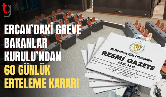 Ercan’daki grev iki ay süreyle durduruldu