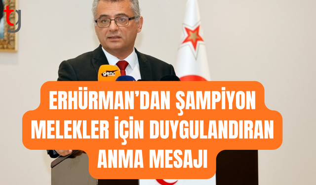 Erhürman, Şampiyon Melekleri andı